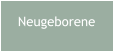 Neugeborene