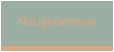 Neugeborene
